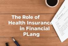 The Role of Health Insurance in Financial Planning